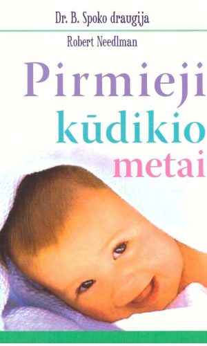 Pirmieji kūdikio metai - Robert Needlman