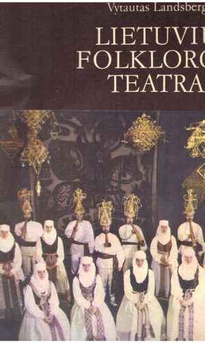 Lietuvių folkloro teatras - Vytautas Landsbergis