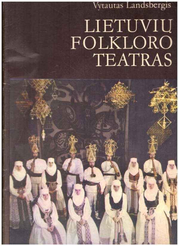 Lietuvių folkloro teatras - Vytautas Landsbergis