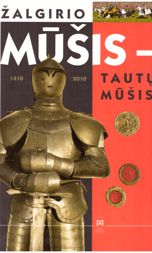 Žalgirio mūšis-tautų mūšis - A. Bumblauskas ir kiti