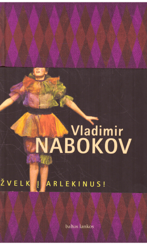 Žvelk į arlekinus! - Vladimir Nabokov