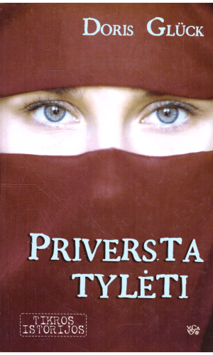 Priversta tylėti - Glück Doris