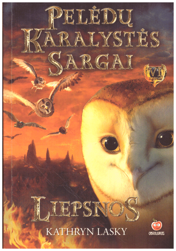 Pelėdų karalystės sargai (6 knyga). Liepsnos - Kathryn Lasky