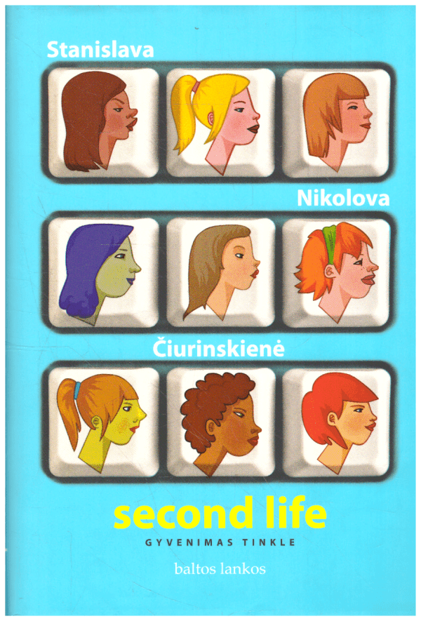 Second Life. Gyvenimas tinkle - Stanislava Nikolova Čiurinskienė