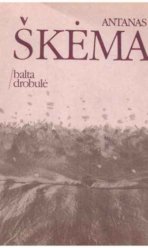 Balta drobulė - Antanas Škėma