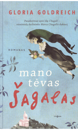 Mano tėvas Šagalas - Gloria Goldreich