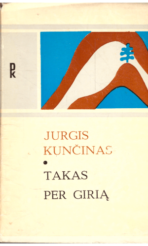 Takas per girią - Jurgis Kunčinas