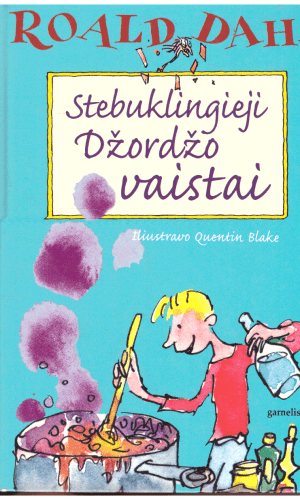 Stebuklingieji Džordžo vaistai - Roald Dahl