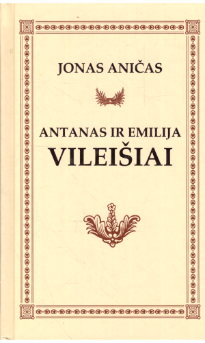 Antanas ir Emilija Vileišiai - Jonas Aničas