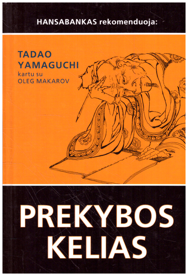 Prekybos kelias - Tadao Yamaguchi, Oleg Makarov