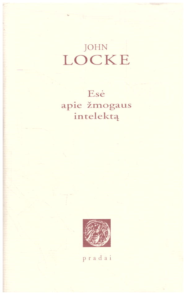 Esė apie žmogaus intelektą - John Locke