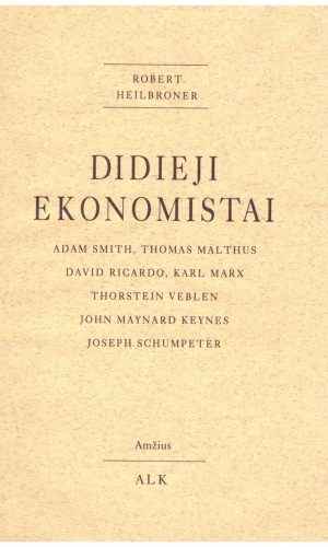 Didieji ekonomistai - Robert Heilbroner