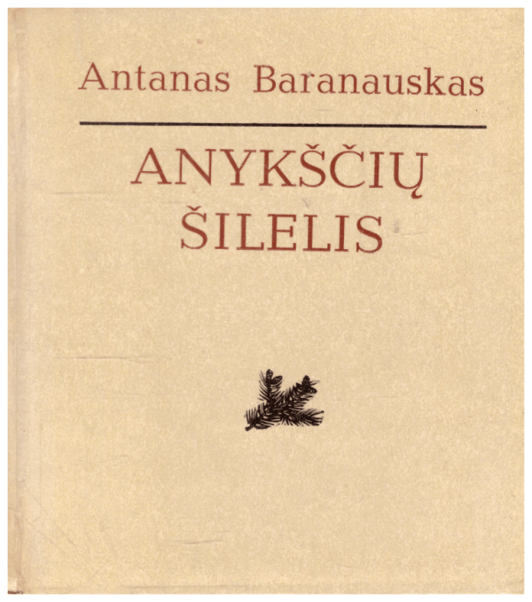Anykščių šilelis - Antanas Baranauskas