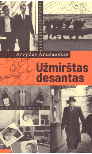 Užmirštas desantas - Arvydas Anušauskas