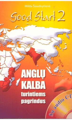 Good Start 2. Anglų kalba turintiems pagrindus (+CD) - Milda Šiaudvytienė