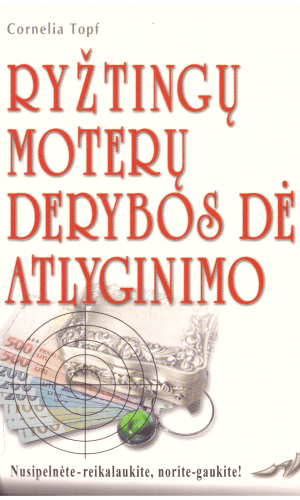 Ryžtingų moterų derybos dėl atlyginimo - Cornelia Topf