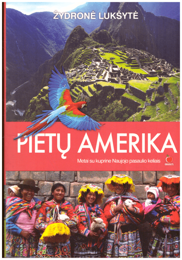 Pietų Amerika - Žydronė Lukšytė
