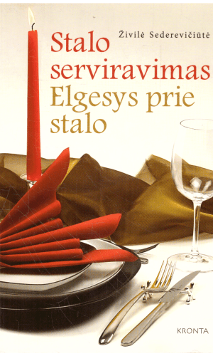 Stalo serviravimas. Elgesys prie stalo - Živilė Sederevičiūtė