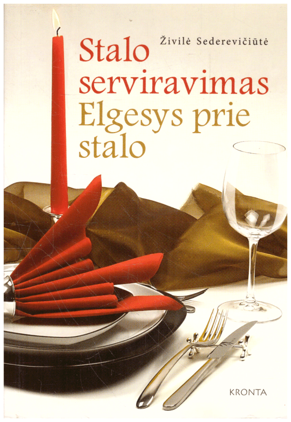 Stalo serviravimas. Elgesys prie stalo - Živilė Sederevičiūtė