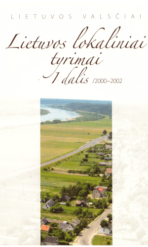 Lietuvos valsčiai. Lietuvos lokaliniai tyrimai (1 dalis) 2000-2002 - Autorių kolektyvas
