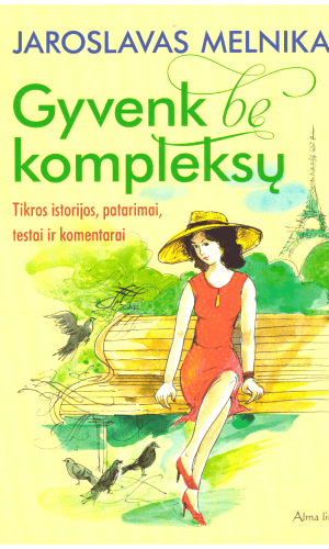 Gyvenk be kompleksų - Jaroslavas Melnikas
