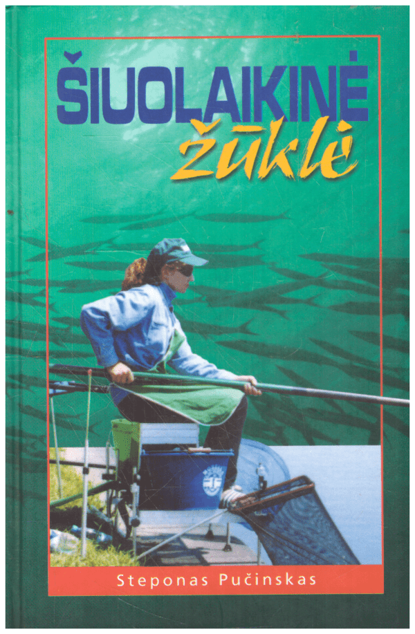 Šiuolaikinė žūklė - Steponas Pučinskas