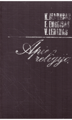 K. Marksas, F. Engelsas, V. Leninas: Apie religiją - I. Galickaja ir kiti