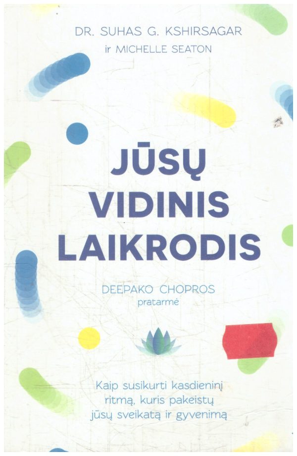 Jūsų vidinis laikrodis - Dr. Suhas, G. Kshirsagar, Michelle Seaton