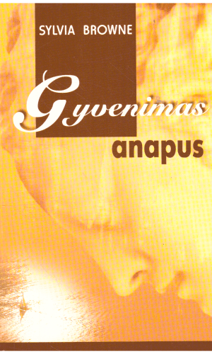 Gyvenimas anapus - Sylvia Browne
