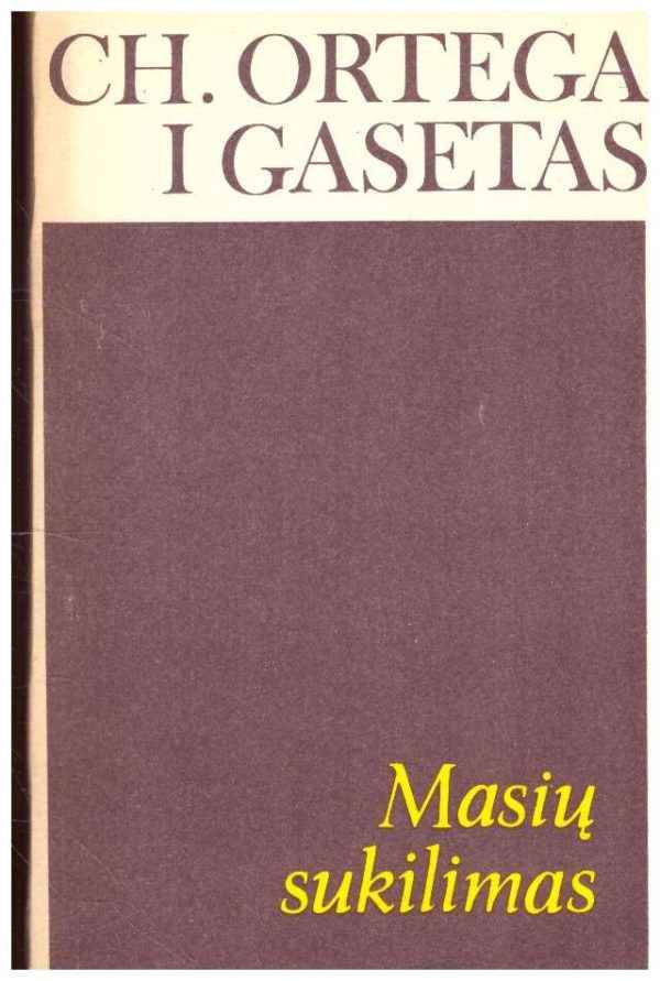 Masių sukilimas - Ch. Ortega I Gasetas