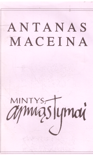 Antanas Maceina. Mintys, apmąstymai - Mindaugas Bartninkas