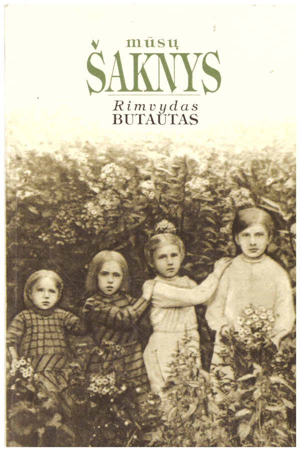 Mūsų šaknys - Rimvydas Butautas