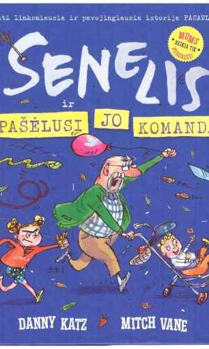 Senelis ir jo pašėlusi komanda - Danny Katz, Mitch Vane