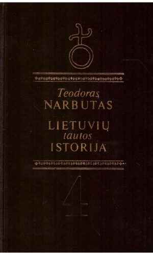 Lietuvių tautos istorija (4 tomas) - Teodoras Narbutas