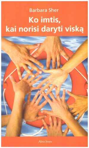 Ko imtis, kai norisi daryti viską - Barbara Sher