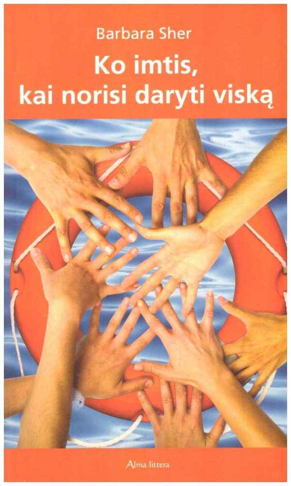 Ko imtis, kai norisi daryti viską - Barbara Sher