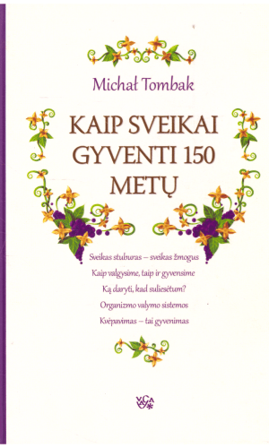Kaip sveikai gyventi 150 metų - Michail Tombak