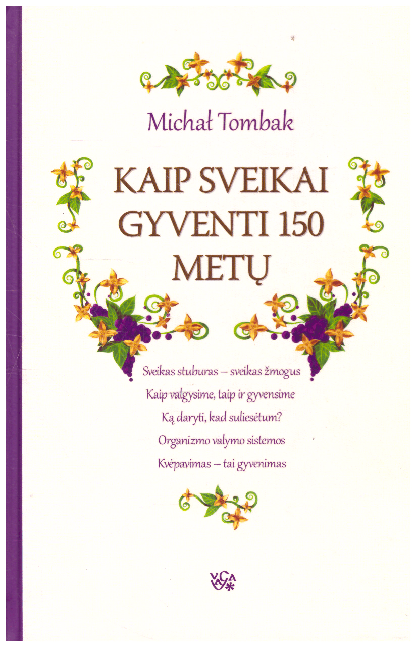 Kaip sveikai gyventi 150 metų - Michail Tombak