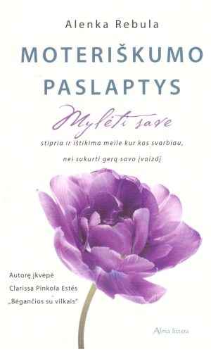 Moteriškumo paslaptys - Alenka Rebula