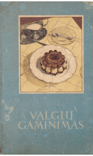 Valgių gaminimas - E. Drąsutienė, O. Radaitienė, E. Starkienė, A. Šližienė