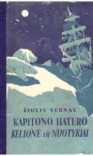 Kapitono Hatero kelionė ir nuotykiai - Žiulis Vernas