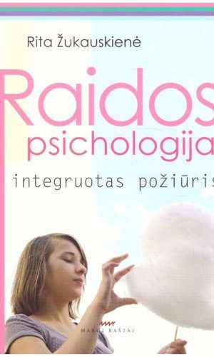 Raidos psichologija: integruotas požiūris - Rita Žukauskienė