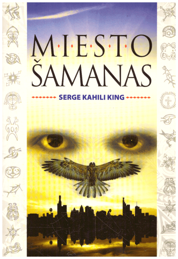 Miesto šamanas - Serge Kahili King