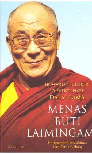 Menas būti laimingam - Howard C. Cutler, Jo Šventenybė Dalai Lama