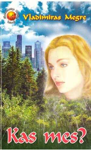 Kas mes? (5) - Vladimiras Megre