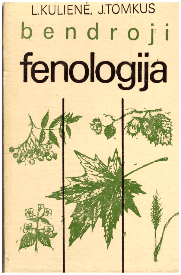 Bendroji fenologija - L. Kulienė, J. Tomkus