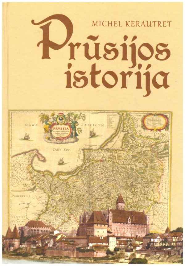 Prūsijos istorija - Michel Kerautret