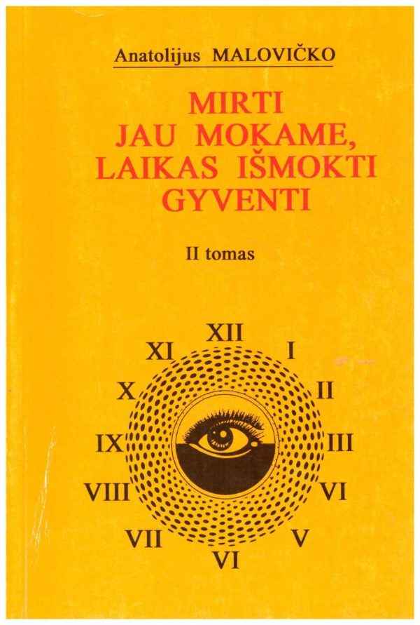 Mirti jau mokame, laikas išmokti gyventi (2 tomas) - Anatolijus Malovičko