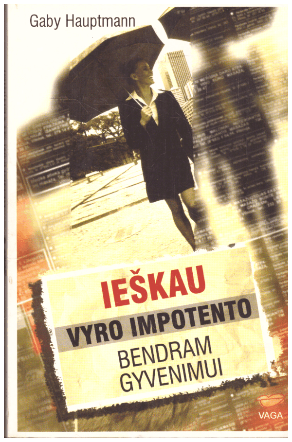 Ieškau vyro impotento bendram gyvenimui - Gaby Hauptmann