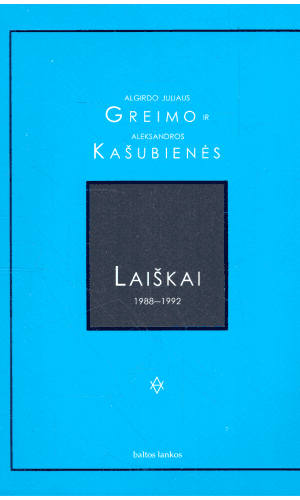 Algirdo Juliaus Greimo ir Aleksandros Kašubienės laiškai 1988–1992 - Aleksandra Kašubienė